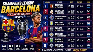 FC Barcelona Champions League 2026/27 Full Schedule | All Matches, Dates & Kick-Off Times. 