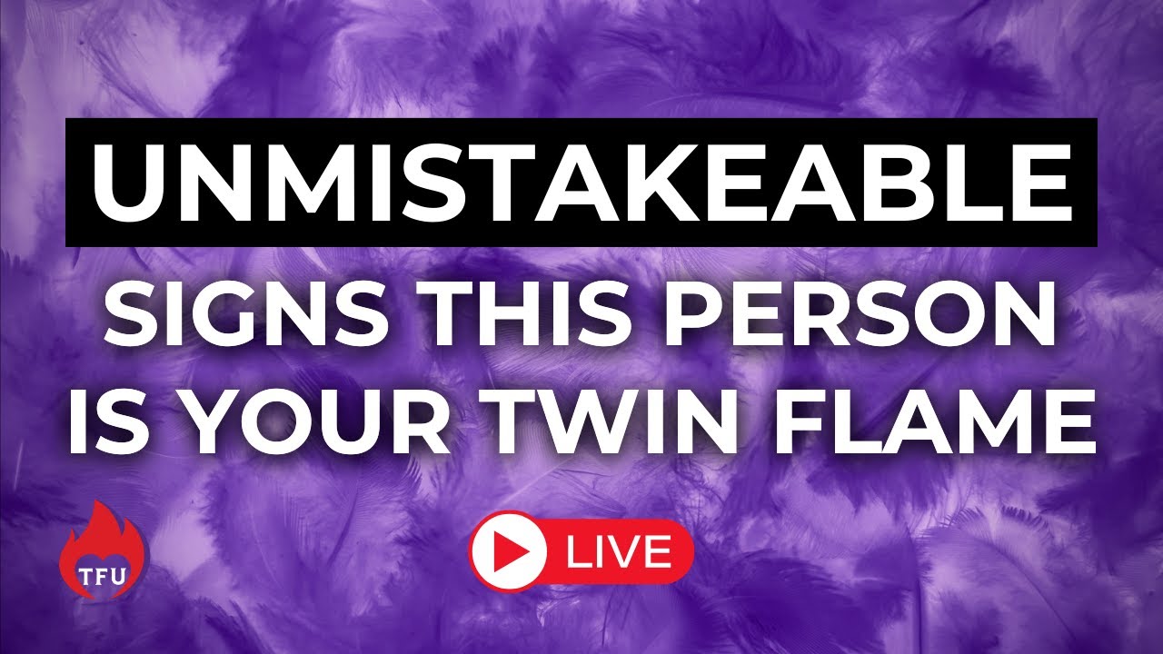 The DEFINITE Signs You’ve Found Your True Twin Flame | LIVE - YouTube