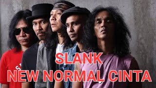 Slank - New normal cinta (lirik)