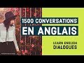 1500 Conversations en Anglais - Dialogue Anglais Debutant