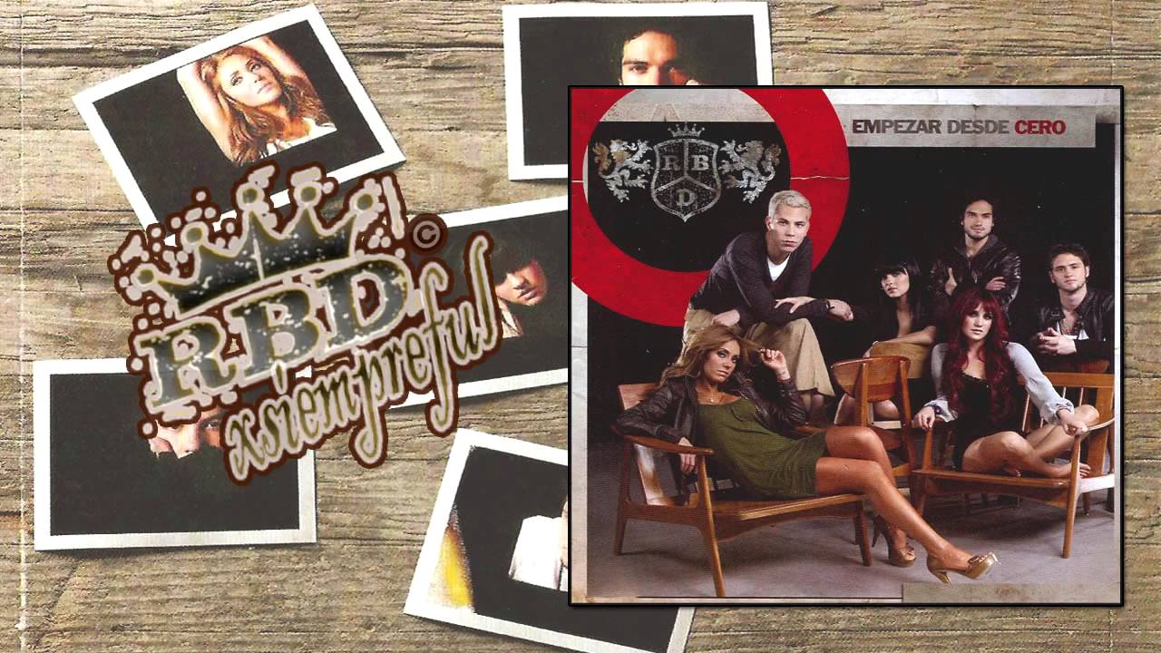 RBD Empezar Desde Cero (Original audio CD) YouTube RBD Empezar Desde Cero (Original audio CD) YouTube