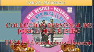 Video thumbnail of "DUO BENITEZ VALENCIA - LA VACA LECHERA  (Tonada) Lp. 1960 "VOCES PARA EL RECUERDO""
