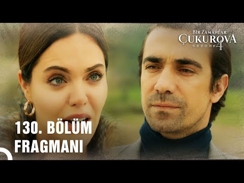 Bir Zamanlar Çukurova | 130. Bölüm Fragmanı \