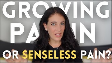 Growing Pain Versus Shrinking Pain: How To Tell If You