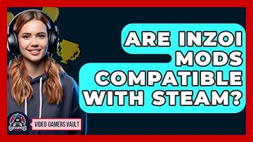 Are InZoi Mods Compatible with Steam? | Video Gamers Vault News