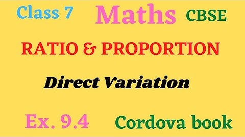 Class 7 Maths Chapter 9 Ratio and proportion direct variation Ex. 9.4 cordova book