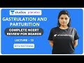 L13: Gastrulation and Parturition | Complete NCERT Review for Boards | Pre-medical - NEET/AIIMS