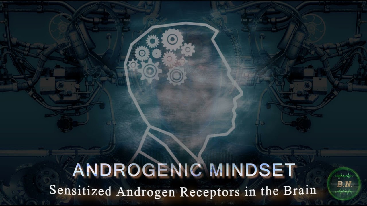 Watch ANDROGENIC MINDSET - Brain Masculinization on YouTube Watch ANDROGENIC MINDSET - Brain Masculinization on YouTube