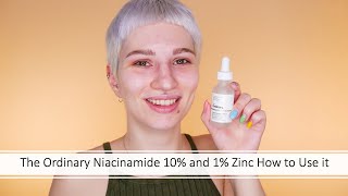 The Ordinary Niacinamide 10% with Zinc Review + How to Use it