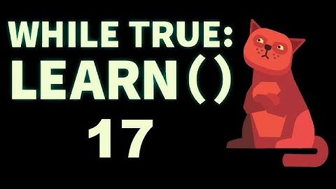 Software Engineer Plays: while True: learn() Ep 17
