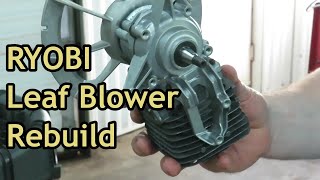 RYOBI Leaf Blower Rebuild, Part1