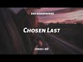 Sara Kays - Chosen Last (8D audio/lyrics)
