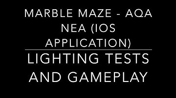 Marble Maze | AQA Computer Science A Level NEA 2018/2019 | Jack Moseley