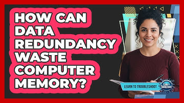 How Can Data Redundancy Waste Computer Memory?