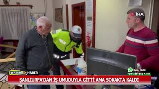 Şanlıurfadan İş Umuduyla Gitti Ama Sokakta Kaldı