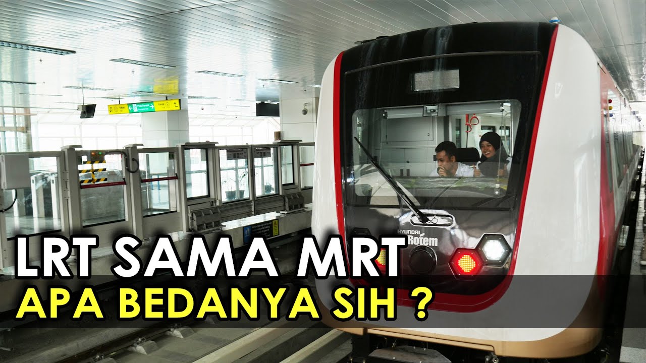  Perbedaan  MRT  dan  LRT  YouTube
