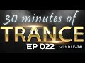 30 minutes of trance with dj kazal  ep 022  only pure music  no comments trance  top10 vocal