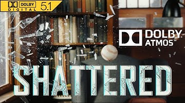 Shattered | 5.1 Surround Sound Test | Dolby Atmos | Soundbar Home Theater Subwoofer Bass