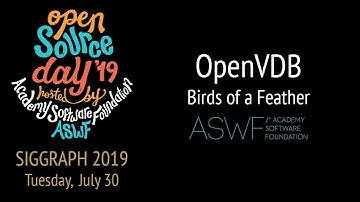 OpenVDB BoF, SIGGRAPH 2019
