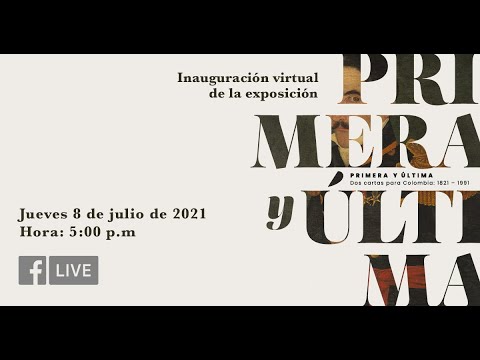 Inauguración de la exposición | Primera y Última. Dos cartas para Colombia 1821-1991 Inauguración de la exposición | Primera y Última. Dos cartas para Colombia 1821-1991