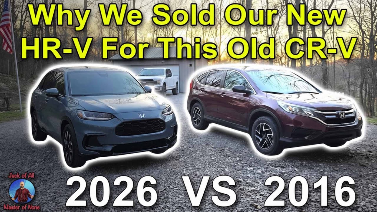 Why I Sold My 2026 Honda HR-V for a 2016 Honda CR-V (Older Is Better)