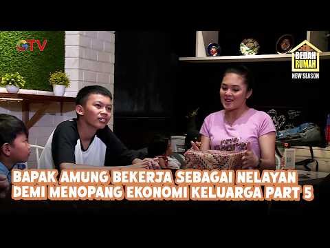 Bapak Amung Bekerja Sebagai Nelayan Demi Menopang Ekonomi Keluarga Part 5 | Bedah Rumah