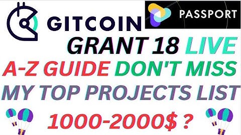 🤑 $GITCOIN GRANT 18 LIVE FULL A-Z GUIDE MY TOP PROJECTS DON