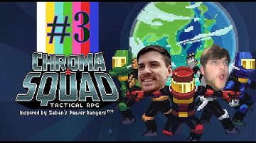 GETTING DOWN TO BUSINESS - Chroma Squad PART 3