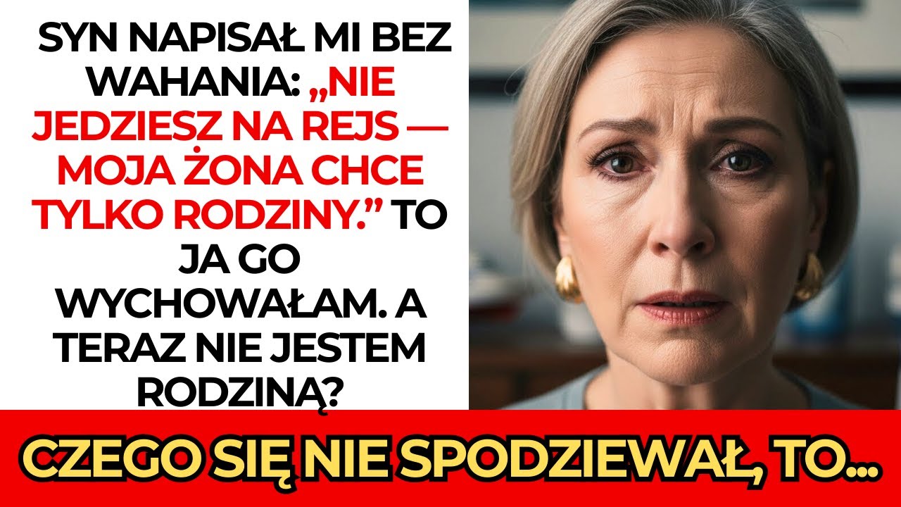 Syn napisał: „Nie jedziesz na rejs — moja żona chce tylko rodziny.” 😡🚢