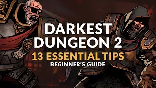 DARKEST DUNGEON 2 | 13 Essential Tips Before you Start (Beginner's Guide)