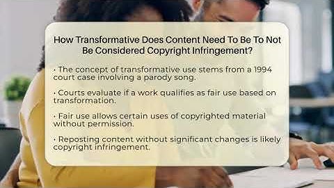 How Transformative Does Content Need To Be To Not Be Considered Copyright Infringement?