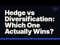 Hedge vs Diversification: Which One Actually Wins?