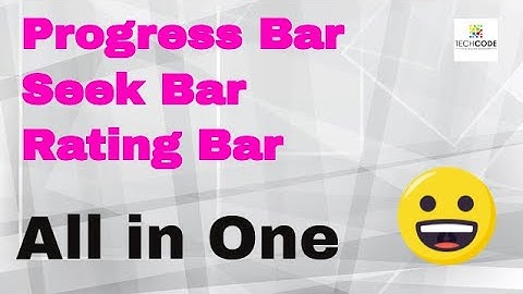 How to use Bars in Android Studio | Progress/Seek/Rating Bar | Android Studio | Tech Code