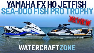 2023 SeaDoo Fish Pro Trophy versus Yamaha FX HO JetFish Review | Watercraft Zone