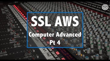 SSL101 pt4: SSL AWS 948 In-Depth - Computer Advanced