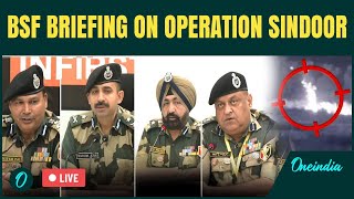 LIVE: BSF briefing on Operation Sindoor | Indian Army | Pakistan | Jammu and Kashmir | Oneindia