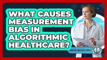 What Causes Measurement Bias In Algorithmic Healthcare?