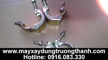 Khóa ống, cùm xoay, khóa giàn giáo Trường Thành