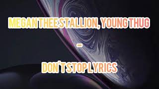 Megan Thee Stallion, Young Thug - Don't Stop [Lyrics]