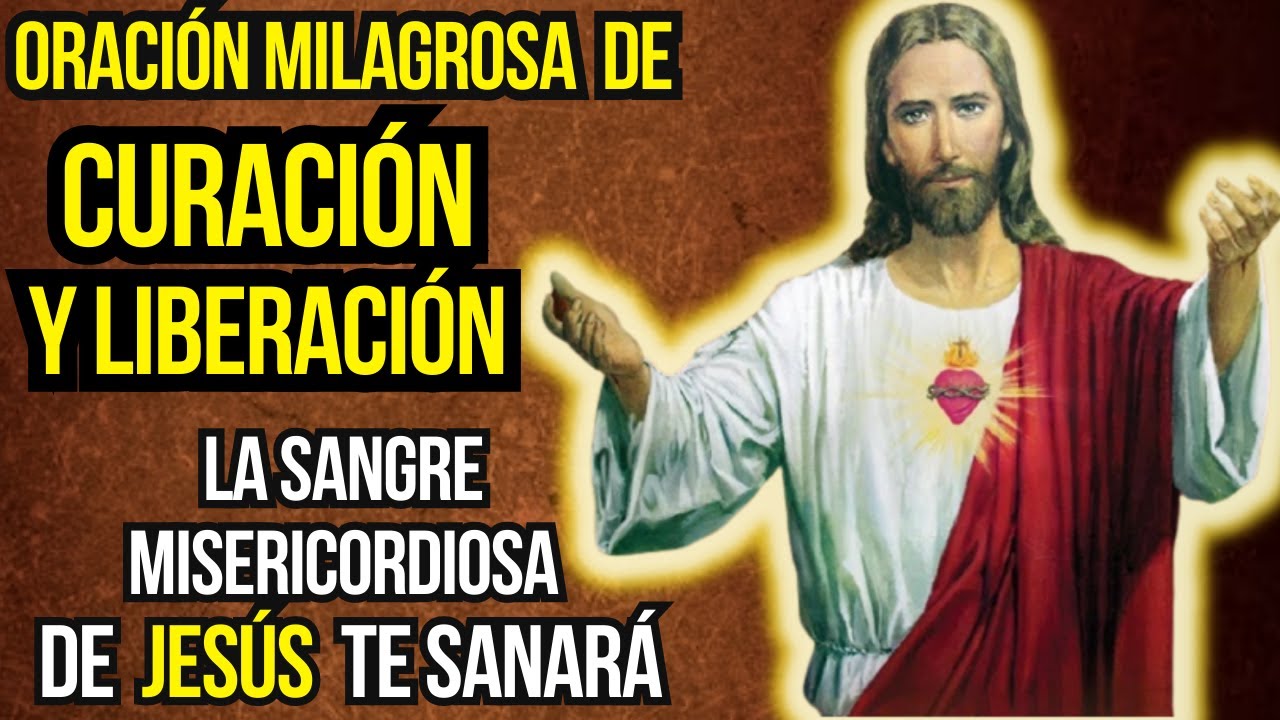 ORACIÓN MILAGROSA DE CURACIÓN Y LIBERACIÓN LA SANGRE MISERICORDIOSA DE ...