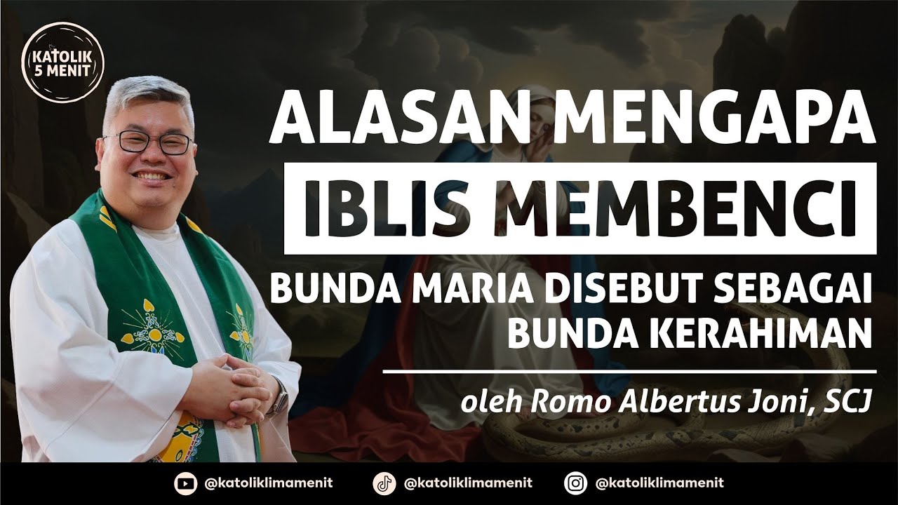 Romo Albertus Joni, SCJ: Alasan Mengapa Iblis membenci Bunda Maria yang disebut Bunda Kerahiman