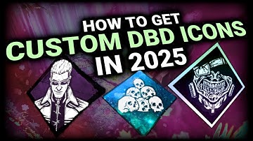How to Get DBD Custom Icons in 2025!