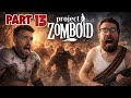 🔴 Live I  Project Zomboid P13 I Multiplayer I Dual Cam/Stream