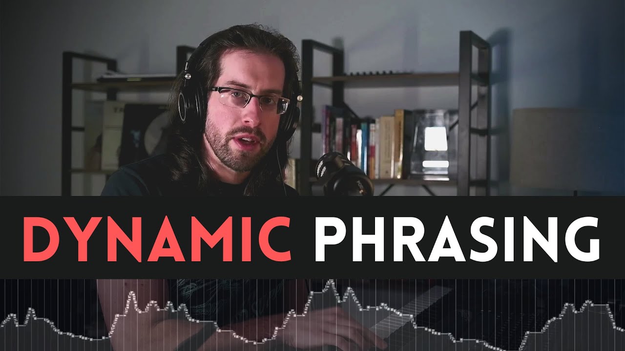 How to use Dynamic Phrasing in your Compositions for Added Emotion
