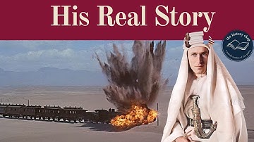 Lawrence of Arabia: The Truth Behind The Legend