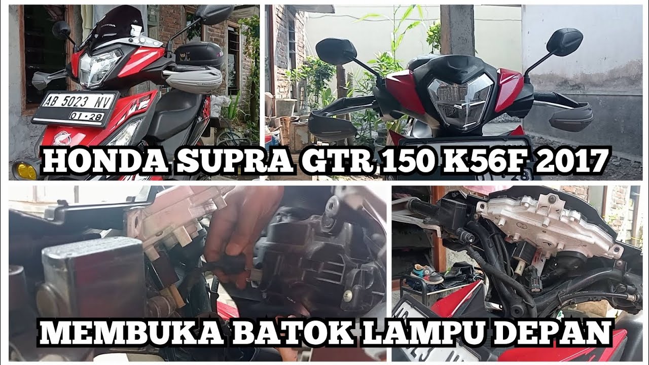 MEMBUKA BATOK LAMPU DEPAN HONDA SUPRA GTR 150 K56F 2017