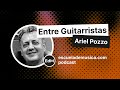 Entre guitarristas ariel pozzo guitarrista divulgador y experto en guitarras pedales amplis