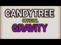 Gravity (Original Mix) - CandyTree