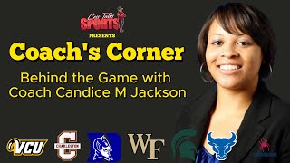 Coach's Corner Behind the Game with Coach Candice