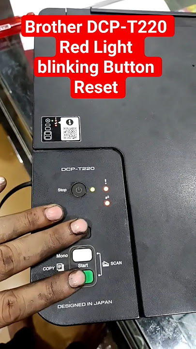 Brother DCP-T220 Red Light  blinking Button Reset #brother #service #printersupportsoftware